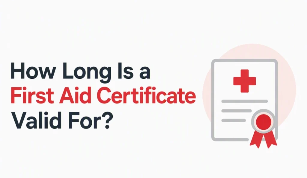 First Aid Certificate Validity